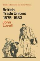 British Trade Unions 1875-1933