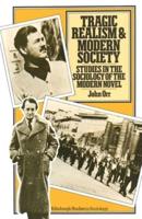 Tragic Realism and Modern Society : Studies in the Sociology of the Modern Novel