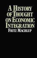 A History of Thought on Economic Integration