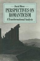 Perspectives on Romanticism : A Transformational Analysis