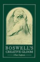 Boswell's Creative Gloom : A Study of Imagery and Melancholy in the Writings of James Boswell
