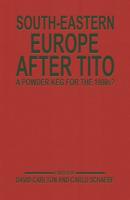 South-Eastern Europe after Tito : A Powder-Keg for the 1980s?