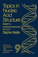 Topics in Nucleic Acid Structure : Part 3