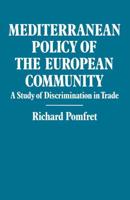 Mediterranean Policy of the European Community : A Study of Discrimination in Trade