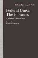 Federal Union: The Pioneers : A History of Federal Union