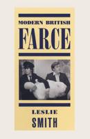 Modern British Farce : A Selective Study of British Farce from Pinero to the Present Day