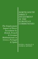 North-South Direct Investment in the European Communities : The Employment Impact of Direct Investment by British, French and German Multinationals in Greece, Portugal and Spain