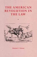 The American Revolution In The Law : Anglo-American Jurisprudence before John Marshall