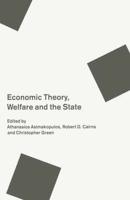 Economic Theory, Welfare and the State : Essays in Honour of John C. Weldon