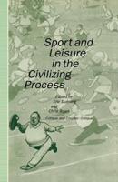 Sport and Leisure in the Civilizing Process : Critique and Counter-Critique