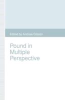 Pound in Multiple Perspective : A Collection of Critical Essays