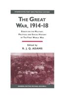 The Great War, 1914-18 : Essays on the Military, Political and Social History of the First World War