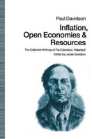 Inflation, Open Economies and Resources : The Collected Writings of Paul Davidson, Volume 2