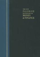 The New Palgrave Dictionary of Money and Finance : 3 Volume Set