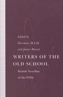 Writers of the Old School : British Novelists of the 1930s
