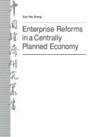 Enterprise Reforms in a Centrally Planned Economy