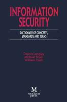 Information Security : Dictionary of Concepts, Standards and Terms