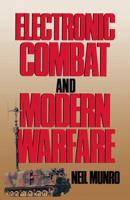 Electronic Combat and Modern Warfare : The Quick and the Dead