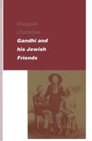 Gandhi and His Jewish Friends