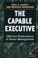 The Capable Executive : Effective Performance in Senior Management