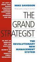 The Grand Strategist : The Revolutionary New Management System