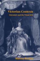 Victorian Contexts : Literature and the Visual Arts