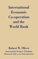 International Economic Co-Operation and the World Bank