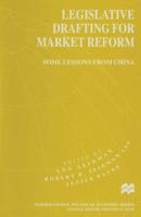 Legislative Drafting for Market Reform : Some Lessons from China