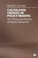 Calculated Choices in Policy-Making