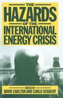 The Hazards of the International Energy Crisis