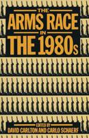 The Arms Race in the 1980S