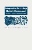 Comparative Technology Choice in Development : The Indian and Japanese Cotton Textile Industries