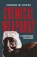 Chemical Weaponry : A Continuing Challenge