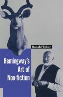 Hemingway's Art of Non-Fiction