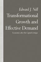 Transformational Growth and Effective Demand : Economics after the Capital Critique