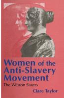 Women of the Anti-Slavery Movement : The Weston Sisters