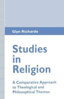 Studies in Religion : A Comparative Approach to Theological and Philosophical Themes