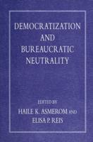 Democratization and Bureaucratic Neutrality