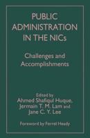 Public Administration in the NICs : Challenges and Accomplishments