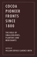 Cocoa Pioneer Fronts since 1800 : The Role of Smallholders, Planters and Merchants