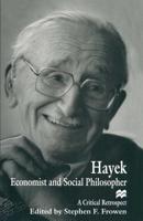Hayek: Economist and Social Philosopher : A Critical Retrospect