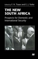 The New South Africa : Prospects for Domestic and International Security