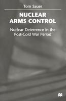 Nuclear Arms Control : Nuclear Deterrence in the Post-Cold War Period