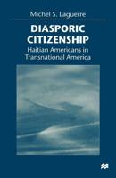 Diasporic Citizenship : Haitian Americans in Transnational America