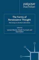 The Forms of Renaissance Thought : New Essays in Literature and Culture