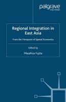 Regional Integration in East Asia : From the Viewpoint of Spatial Economics
