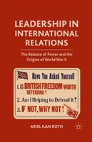 Leadership in International Relations : The Balance of Power and the Origins of World War II