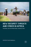 New Security Threats and Crises in Africa : Regional and International Perspectives
