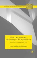 New Literature and Philosophy of the Middle East : The Chaotic Imagination