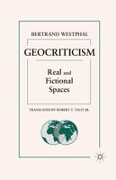 Geocriticism : Real and Fictional Spaces